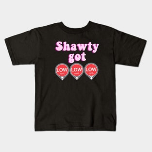 Shawty Got LOW LOW LOW - Pink Kids T-Shirt